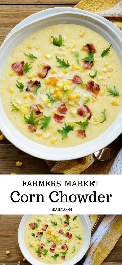 Soup Sunday, Easy Corn Chowder, Tasteful Recipes, Bacon Corn Chowder, Bacon Corn, 31 Daily, Savory Sides, Farmers Market Recipes, Corn Chowder Recipe