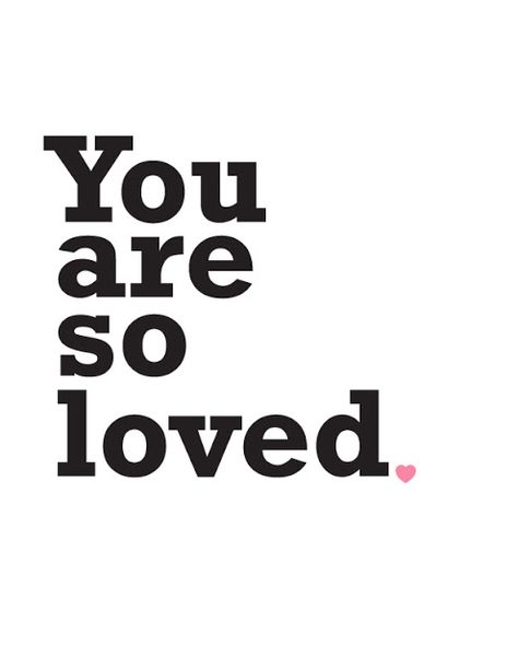 Know You Are Loved, You Are So Loved Aesthetic, You Are Safe Quotes, You Are So Loved Quotes, You Are Safe, You Are Worth It, You Are The Best, You Are So Loved, You Are Worth It Quotes