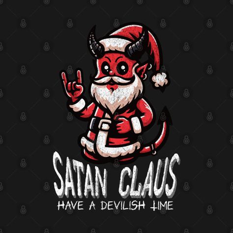 Check out this awesome 'Satan+Claus+-+The+Devilish+Santa+Christmas+Design' design on @TeePublic! Satanic Christmas, Goths And Santa, Evil Santa, Scary Santa Claus, Funny Santa Claus Illustration, Kris Kringle, Christmas Icons, Christmas Goodies, Santa Christmas