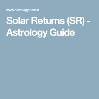 Solar Returns (SR) - Astrology Guide The Sun In Astrology, Solar Return Astrology, Tamil Astrology, Intercepted Houses Astrology, Solar Return, Rahu Planet Vedic Astrology, Learn Astrology, Astrology Numerology, Astrology