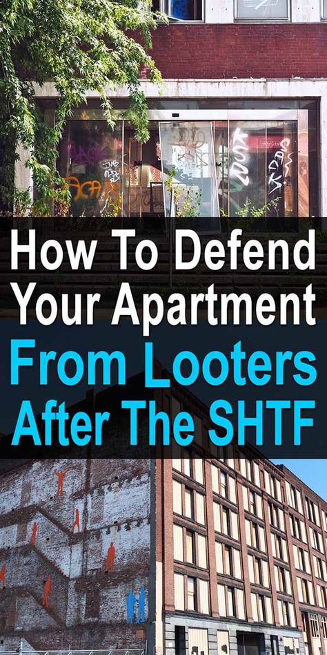 How To Defend Your Apartment From Looters After The SHTF Scary Scenarios, Apartment Prepping, Homesteading Apartment, Prepper Skills, Apartment Prepper, Prepper Ideas, Storm Shelters, Survival Preparedness, Farm Diy