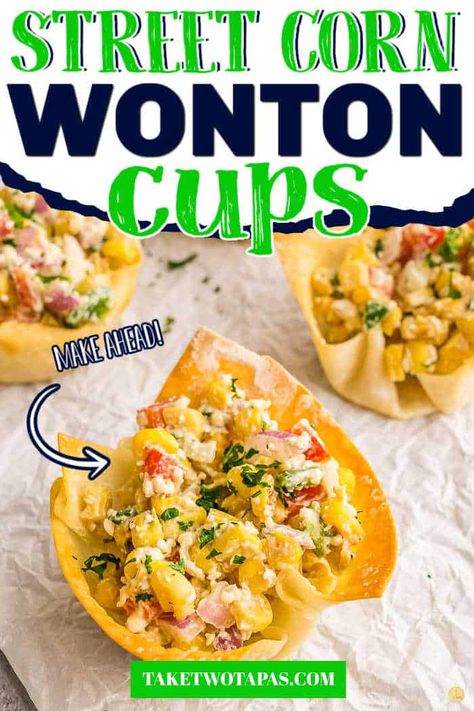 These Elote Wonton Cups are a great way to serve Mexican Street Corn. Whether you call it Elotes, Esquites, or street corn, enjoying it in these light and crispy cups made from wonton wrappers. A great appetizer or finger food for a crowd. Make up to 3 days ahead of time for easy prep and less stress! #elotes #esquites #streetcorn #wontonrecipes Corn Wontons, Finger Food For A Crowd, Salad Wonton Cups, Esquites Recipe, Yummy Appetizers Parties, Street Corn Salad, Wonton Cups, Mexican Street Corn Salad, Wonton Recipes