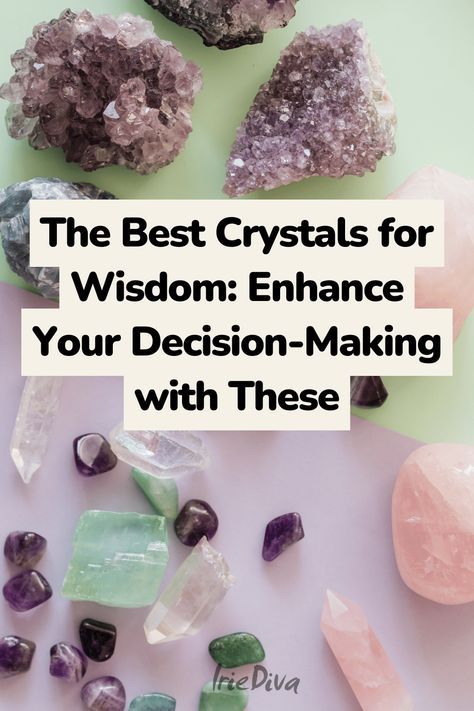 The Best Crystals for Wisdom: Enhance Your Decision-Making with These Divorce Mediation, Best Crystals, Gemstone Meanings, Spiritual Development, Spiritual Wisdom, Healing Properties, Made Goods, Decision Making, Healing