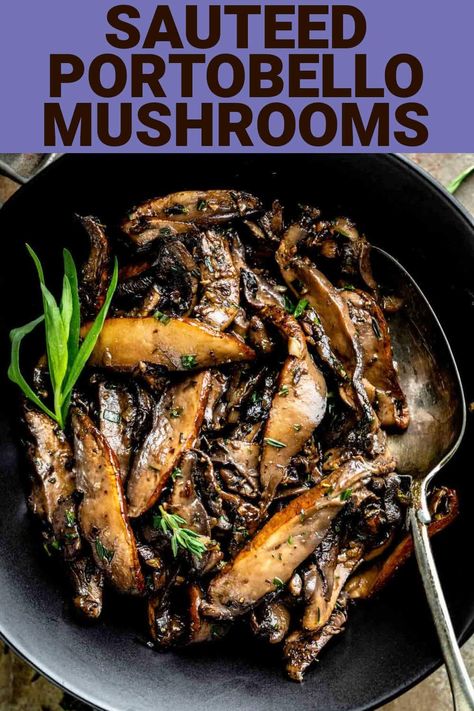 These Easy Sautéed Portobello Mushrooms are a succulent and savory side dish to add to a wide variety of meals. Add these pan-fried portobello slices to crepes, omelettes, to top steak or burgers. They are also a great savory and meaty-textured component to add to plant-based dishes. And the best part is they only take 15 minutes to make! Steak And Portabella Mushrooms, Portables Mushroom Steak, Portables Mushroom Recipe, Sliced Portabella Mushrooms, Portobello Steak Recipes, Sauteed Portabella Mushrooms, Big Portabella Mushroom Recipes, How To Cook Portabella Mushrooms, Sauteed Portobello Mushroom Recipes