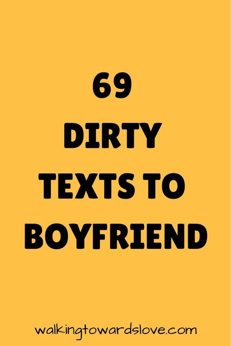 69 dirty texts to boyfriend Teasing Words For Boyfriend, Hot Message For Boyfriend, Risky Texts To Send To Boyfriend, Comments On Boyfriend Pic, How To Tease Your Boyfriend, Messages To Boyfriend, Spicy Texts, Flirting Words, Texts For Boyfriend