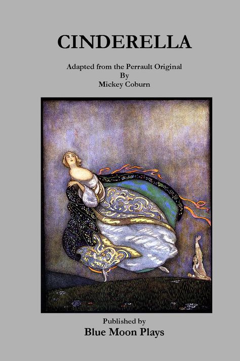 New cover for Mickey Coburn's delightful adaptation of Cinderella/ Cinderella Play, Play Script, Family Roles, High School Drama, Kids Theater, Drama Club, Original Characters, Opera Singers, Family Values