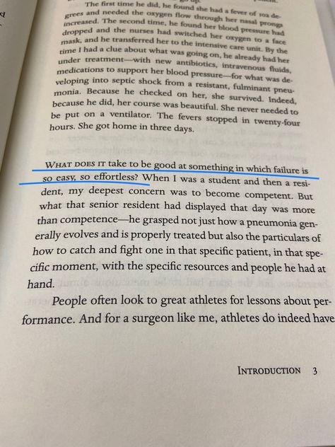 "What does it take to be good at something in which failure is so easy, so effortless?" quote from "Better: a surgeon's notes of performance" by Atul Gawande. Effortless Quotes, Performance Quotes, Performance Quote, Surgeon Quotes, Atul Gawande, Feeling Used Quotes, Intensive Care, Medical School, Self Development