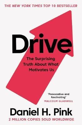 The-bestselling-agenda-setting-study-of-motivation-from-the-internationally-bestselling-author-of-To-Sell-is-Human-and-When Daniel Pink, Book Drive, Motivational People, Malcolm Gladwell, Intrinsic Motivation, What Is Science, The Scientist, Napoleon Hill, Psychology Books