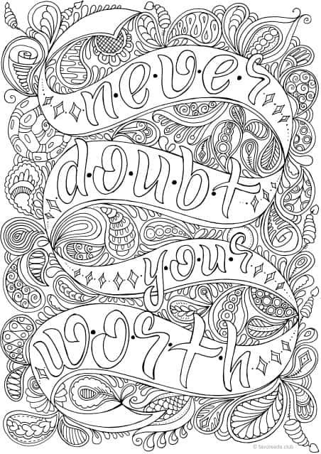 This adult coloring page will motivate and inspire you. Never doubt your worth and believe in yourself no matter what. Maybe Swearing Will Help, Free Adult Coloring Printables, Adult Coloring Books Printables, Adult Colouring Printables, Coloring Pages Inspirational, Words Coloring Book, Love Coloring Pages, Quote Coloring Pages, Coloring Art