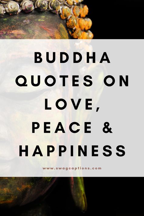 Discover profound wisdom in these timeless Buddha quotes that illuminate the path to love, peace, and happiness. Let these words guide your journey towards inner tranquility and a more mindful existence. Pin and share these inspirational quotes to spread positivity and serenity. Buddha Quotes On Love, Quotes About Peace Of Mind Happiness, Buddha Quotes About Love, Buddha Quotes Peace Mindfulness, Budha Quetos About Life, Finding Peace Quotes Letting Go, Peace And Happiness Quotes, Spiritual Path Quotes, Buddhist Quotes Love