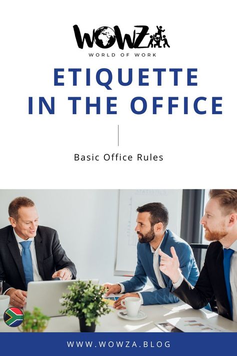 Mastering the unspoken rules that govern everyone's behavior - at your workplace Office Etiquette, Office Rules, Unspoken Rules, Work Etiquette, Business Etiquette, Work Environment, South Africa