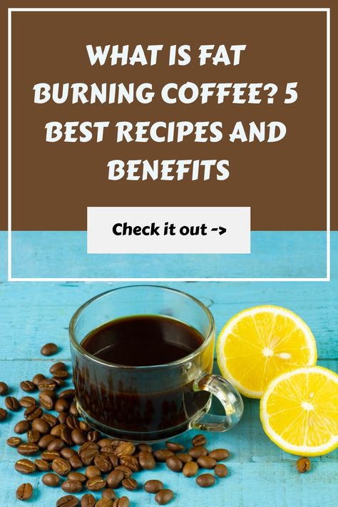 What Is Fat Burning Coffee? Coffee Detox Drink, Fat Melting Drink, Coffee Weight Hack, Bariatric Coffee Recipes, Coffee Hack For Fat Burning Recipe, Coffee Diet Fat Burning Recipe, Coffee Method Diet Recipe, Fat Burning Coffee Recipe, Coffee Diet Fat Burning