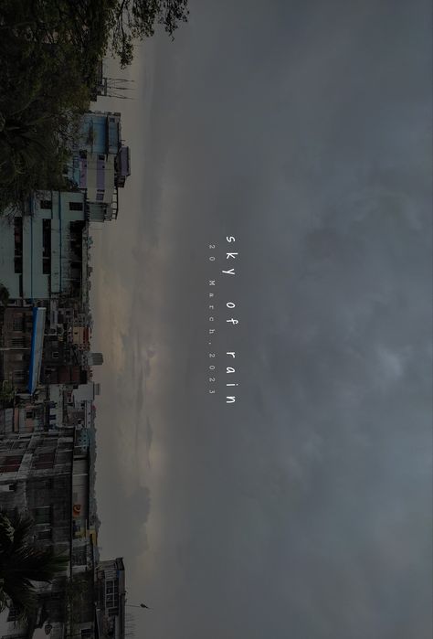 Mansoon Rain Quote, Rainy Sky Quotes, Rainy Clouds Quotes, Rainy Sky Instagram Story, Rainy Sky Aesthetic, Rainy Snap, Cloudy Sky Aesthetic Quotes, Rain Insta Story, Cloudy Sky Aesthetic