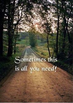 Citation Nature, Uplifting Quotes Positive, Cycling Quotes, Country Quotes, Dirt Road, Back Road, Adventure Quotes, Take Me Home, Nature Quotes