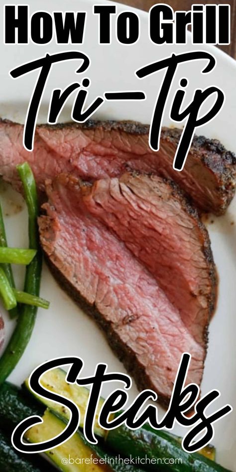 How To Grill Tri-Tip Tri Tip Steak Recipes, Tritip Recipes, Tri Tip Steak, Cooking Tri Tip, Beef Tri Tip, Beef Loin, Bison Recipes, Sirloin Tips, Grilled Steak Recipes