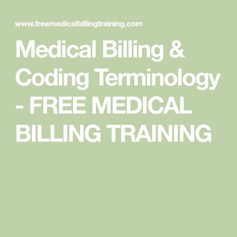 Medical Billing & Coding Terminology - FREE MEDICAL BILLING TRAINING Medical Billing And Coding Notes, Medical Billing Business, Medical Coding And Billing Study Guides, Medical Coding Notes, Medical Billing And Coding For Beginners, Billing And Coding Study Guides, Medical Billing And Coding Study Guides, Medical Billing And Coding Aesthetic, Medical Billing Format