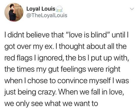 Love Is Blind Quotes, Blind Quotes, Love Is Blind, Look Up Quotes, Quotes About Everything, Gut Feeling, Breakup Quotes, Relationships Love, Memes Quotes