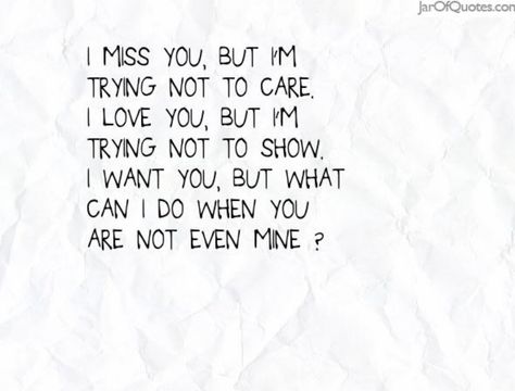 Friend Friendship, What Can I Do, Im Trying, I Miss You, I Missed, I Want You, To Miss, Not Mine, True Quotes