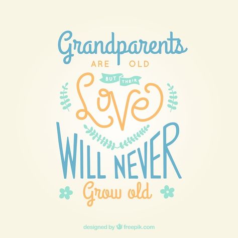 Vintage lettering with grandparents day ... | Premium Vector #Freepik #vector #grandparents-day #inspirational-quotes #sentence #older-person Quotes For Grandparents, Parents Day Quotes, Grandpa Quotes, Grandparents Day Crafts, Happy Grandparents Day, Grandparents Quotes, Grandma Quotes, Preschool Projects, Never Grow Old