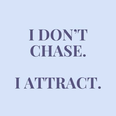 Money Affirmations Money Affirmations Wallpaper, I Dont Chase, I Attract Money, I Am Attracting, Dont Chase, I Don't Chase I Attract, I Attract, Manifesting Vision Board, Achievement Quotes