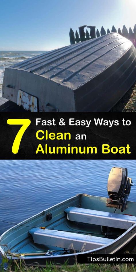 7 Fast & Easy Ways to Clean an Aluminum Boat Aluminum Fishing Boats Modification, Aluminum Boat Ideas, Aluminum Boat Paint, Boat Tips, Sea Pig, Jon Boat Modifications, How To Clean Aluminum, Duck Boats, Boat Upgrades