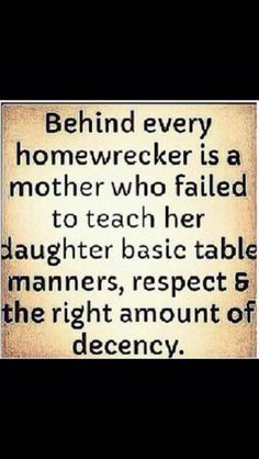 Homewrecker Quotes, To The Other Woman, Cheating Husband Quotes, Surviving Infidelity, The Other Woman, Good Night Love Messages, Table Manners, An Apology, Cheating Husband