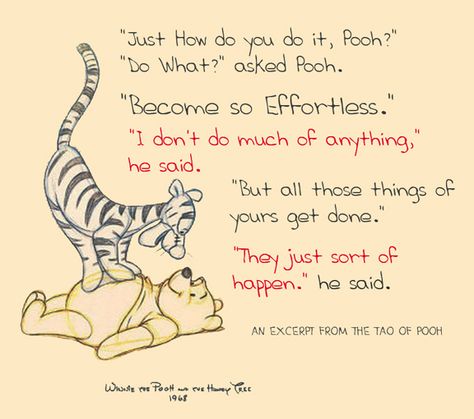 The Art of Not Trying - Wu Wei  Providence life coaching and Reiki counseling-- the-tao-of-pooh-excerpt how do you do it Tao Of Pooh Quotes, Tao Of Pooh, Wu Wei, Bear Quote, Loving Kindness Meditation, Tao Te Ching, Winnie The Pooh Quotes, Pooh Quotes, Quote Of The Week