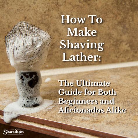 Traditional Wet Shaving, Part 2 – How To Make Shaving Lather: Ultimate Guide For Beginners And Aficionados Alike Today on Sharpologist #shaving #wetshaving Shaving Supplies, Vintage Shaving, Shaving Tips, Shaving Brushes, Castile Soap, Brush Type, Shaving Razor, Wet Shaving, Shaving Brush