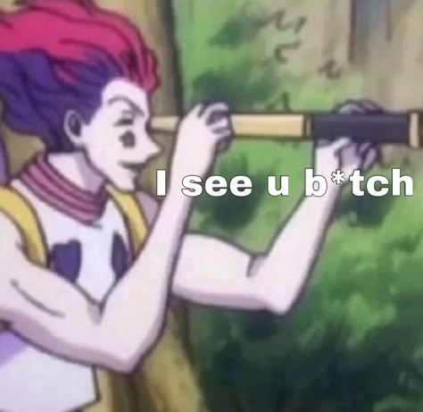 #hxh #meme #hxhmeme #hisoka #memes for text #iseeyou Leorio Hxh, Anime Mems, Snapchat Funny, Funny Profile, Memes Anime, Anime Jokes, Anime Memes Funny, Anime Meme, Anime Pics