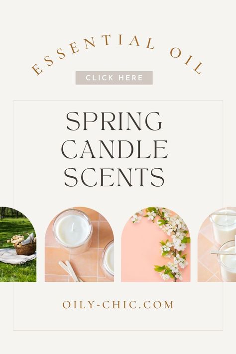 Spring Candle Scent Recipes And Charts Spring Scents Essential Oils, Summer Candle Scents Recipes, Spring Candle Ideas, Spring Candle Scents, Candle Scent Recipes, Spring Essential Oil Blends, Essential Oil Candle Recipes, Spring Scented Candles, Popular Candle Scents