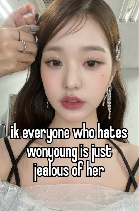 #wonyoung #wonyoungism #whisper Wonyoung Whisper, Kpop Whispers, Fake Friends, Fb Memes, Like A Boss, Just A Girl, Girl Icons, Sweet Girls, In A World