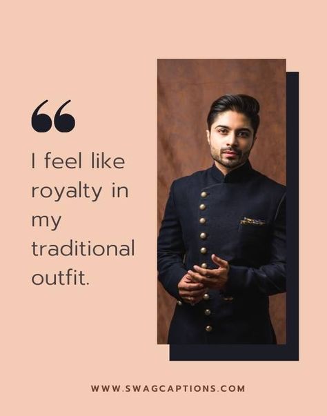 Ig Captions For Traditional Outfit, Quotes About Traditional Wear, Black Kurta Caption For Instagram, Captions For Traditional Outfit For Boys, Kurta Quotes For Instagram, Caption For Boys Traditional Look, Traditional Look Quotes, Traditional Captions For Boys, Indian Wear Quotes For Instagram