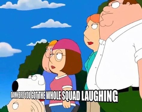 Got The Whole Squad Laughing, Whole Squad Laughing, French Jokes, Family Guy Funny, Family Guy Funny Moments, Peter Griffin, Laughing And Crying, Drama Funny, Silly Me