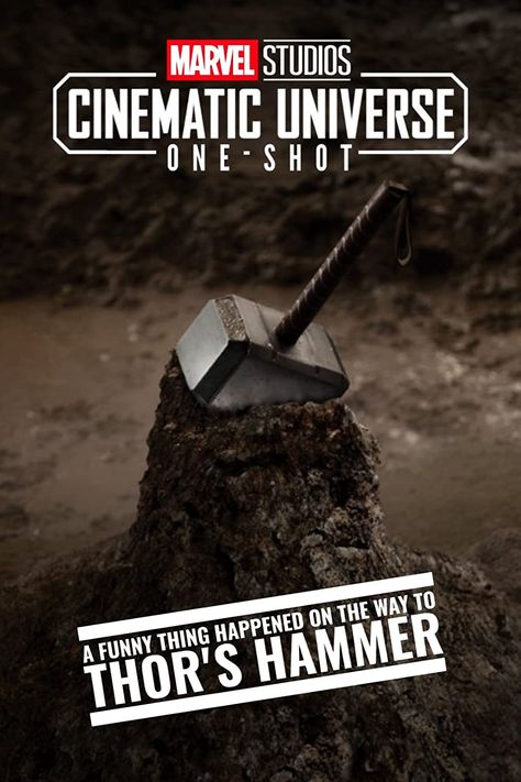 Marvel One-Shot: A Funny Thing Happened on the Way to Thor's Hammer (2011) All Marvel Movies, Marvel One Shots, Thor 2011, Marvel Movie Posters, Marvel Wall, Thor's Hammer, Movies By Genre, Mcu Marvel, Marvel Posters