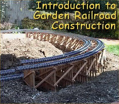 Introduction to Garden Railroad Construction Backyard Railroad, Garden Train, Train Garden, Build A Garden, Garden Railings, Garden Trains, Model Train Accessories, Garden Railroad, Garden Railway