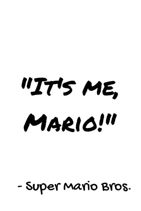 Super Mario Super Mario Quotes, Mario Quotes, Monster Room, Video Games Nintendo, Donkey Kong, Metroid, Super Mario Bros, Mario Bros, Legend Of Zelda