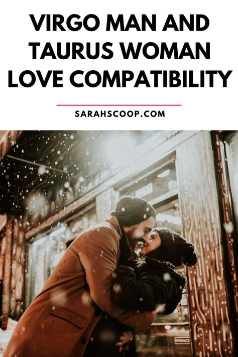 Virgo Traits Men, Taurus Virgo Compatibility, Taurus Woman Quotes, Virgo Men In Love, Taurus Relationships, Virgo Relationships, Taurus Compatibility, Virgo Compatibility, Virgo Man