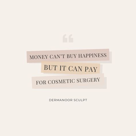 Cosmetic surgery plastic surgery quote funny meme Plastic Surgery Quotes, Surgery Quotes, Surgery Humor, Spa Quotes, Instagram Money, Money Cant Buy Happiness, Vision Board Affirmations, Healthy Lifestyle Habits, Christmas Ad