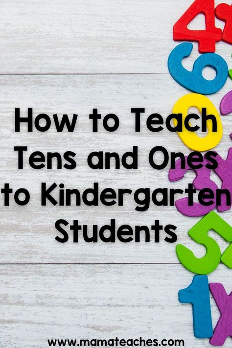 How to Teach Tens and Ones to Kindergarten - Mama Teaches Teaching Tens And Ones Kindergarten, How To Teach Place Value To Kindergarten, Concept Of Tens And Ones For Kindergarten, Ones Tens Activity, Making Tens Activities, Teaching Tens And Ones 1st Grades, How To Teach Tens And Ones Place Values, Teaching Tens And Ones, Tens Ones Activities