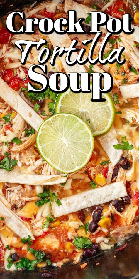 This Crock Pot Tortilla Soup is a delicious meal in a bowl. It is full of protein from chicken and beans with tons of vegetables, spices and more. Crock Pot Tortilla Soup, Tortilla Soup Crockpot, Crock Pot Chicken Tortilla Soup, Slow Cooker Tortilla Soup, Chicken And Beans, Best Chicken Tortilla Soup, Meal In A Bowl, Chicken Tortilla Soup Crock Pot, Crock Pot Inspired Recipes