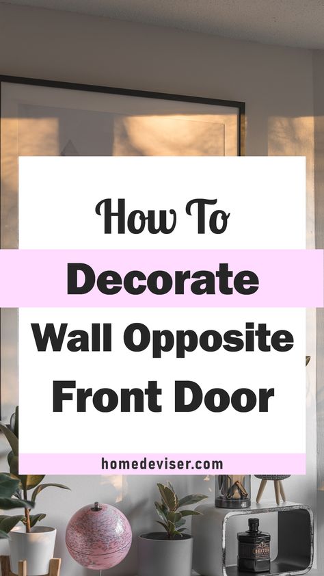 10 Awesome Ideas for Decorating the Wall Opposite Your Front Door! Looking to add a touch of elegance and personality to your home's entrance? Explore these 10 stylish decor ideas for the wall opposite your front door. These ideas will help you create a welcoming ambiance that sets the tone for your entire home. Read now to unlock the secrets of Decor Ideas for the Wall Opposite Front Door. Entrance Front Wall Design, Front Door Opens To Wall, New Home Welcome Decoration, Above Entry Door Decor, Over The Door Decor Entrance, Entry Door Wall Decor Entrance, Wall Infront Of Entrance, Wall Facing Front Door Entrance, Wall In Front Of Entry Door