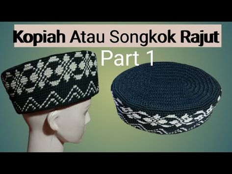 Kopiah atau Songkok Rajut ||Part 1||Rajutan Nur Afni Z ||Peci Rajut - YouTube Pola Topi, Kufi Hat, Beaded Crown, Crochet Pants, Crochet Basket, Cool Hats, Skull Cap, Diy Crochet