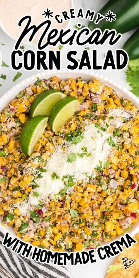 This Mexican corn salad is made of sweet corn mixed with homemade Mexican crema, spices, and topped off with cotija cheese. Roasted Sweet Corn, Mexican Street Corn Salad Recipe, Cheese Its, Mexican Street Corn Recipe, Street Corn Recipe, Street Corn Salad, Mexican Corn Salad, Mexican Crema, Mexican Side Dishes