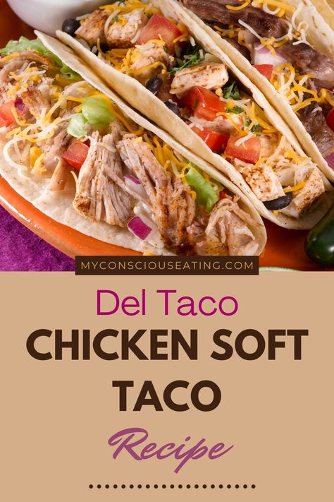 Easy and flavorful chicken taco Del Taco Copycat Recipes, Del Taco Chicken Soft Tacos, Chicken Soft Taco Recipe, Soft Taco Recipe, Soft Tacos Recipes, Chicken Soft Tacos, Taco Chicken, Copy Cats, Del Taco