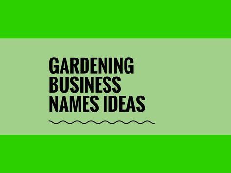 Gardening is a fast-growing business idea that can save customers' money and beautify the landscape.If you have a green thumb and love spending time outside, you could make a good living as a Unique and nature lover gardener.A creative name attracts more customers. Check here creative, best Gardening Business names Gardening Business, Landscaping Business Cards, Shop Name Ideas, Business Plan Example, Business Name Ideas, Lawn Care Business, Green Companies, Landscaping Business, Catchy Names