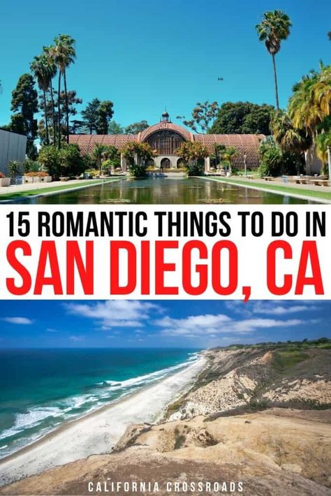 beach and park in San Diego. text reads 15 romantic things to do in San Diego San Diego For Couples, San Diego Things To Do In Couples, San Diego Date Ideas, Things To Do In San Diego For Couples, Ideas For Dates, San Diego Trip, Things To Do For Couples, Usa Vacations, California Cities