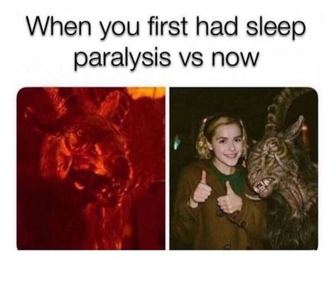 How was your first time? Sleep Paralyzed, Existential Despair, Sabrina Spellman, Most Popular Memes, Life Memes, You Funny, Best Funny Pictures, Popular Memes, Dankest Memes