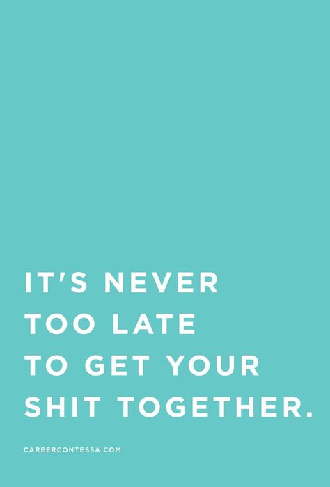 Career Inspiration, It's Never Too Late, The Embrace, It Goes On, Never Too Late, Work Life, Life Purpose, Note To Self, Good Advice