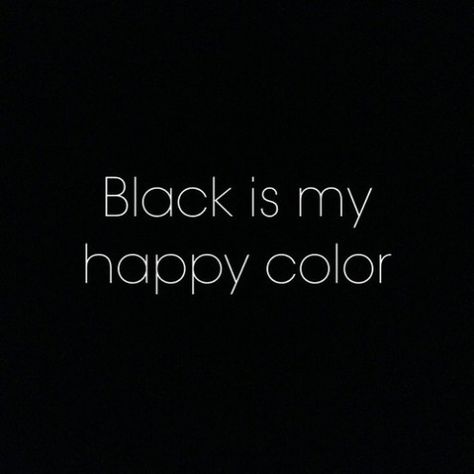 Idézetek Black Is My Happy Color, Monochrome Fashion, All Black Everything, Fashion Quotes, Happy Colors, Shades Of Black, Black Is Beautiful, The Words, Black Background