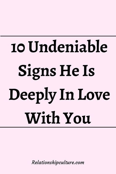 10 undeniable signs he is deeply in love with you I Care For You Deeply, If He Is The One Quotes, Relationship Tips For Guys, When A Guy Is In Love, Relationship Advice For Guys, How To Make Relationship Stronger, How To Know If A Guy Loves You, How To Know If He Likes You Signs, How To Know Someone Loves You